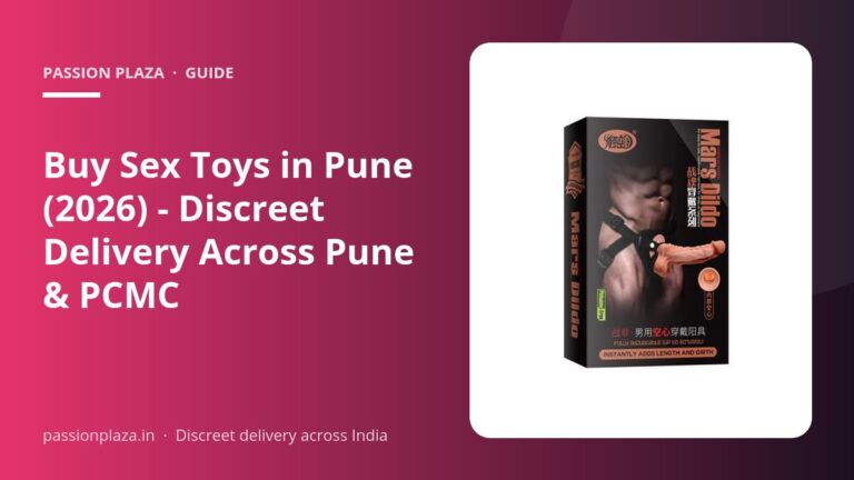 Buy Sex Toys in Pune (2026) – Discreet Delivery Across Pune & PCMC