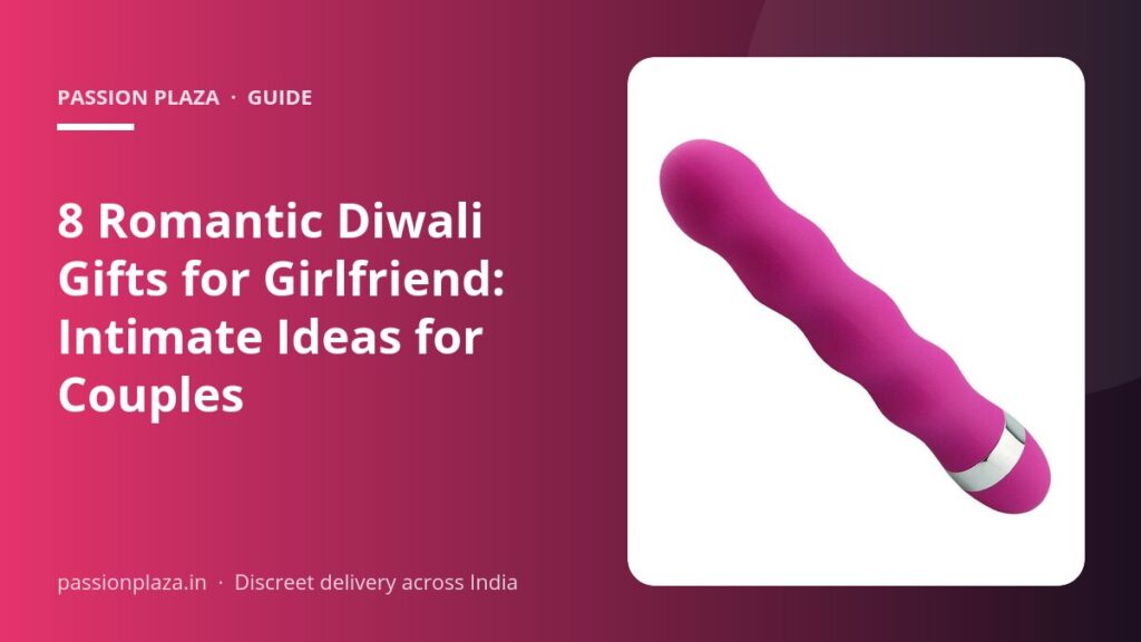 8 Romantic Diwali Gifts for Girlfriend: Intimate Ideas for Couples