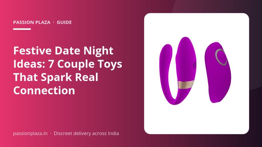 Festive Date Night Ideas: 7 Couple Toys That Spark Real Connection
