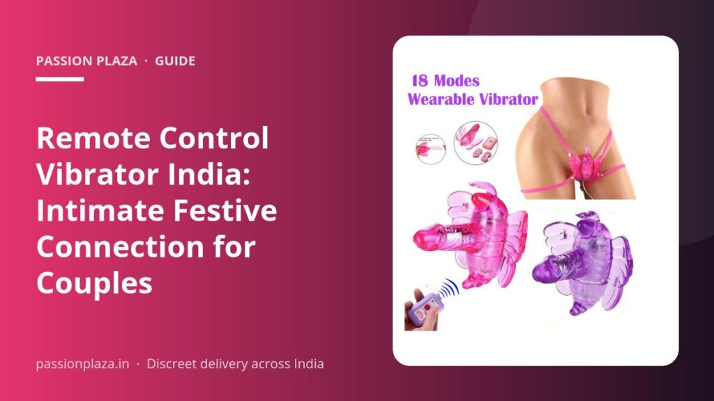 Remote Control Vibrator India: Intimate Festive Connection for Couples